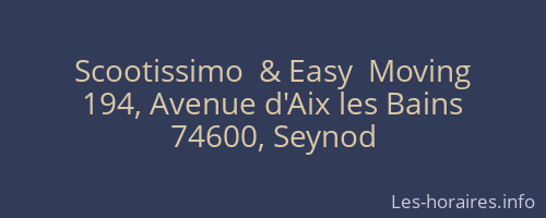 Scootissimo  & Easy  Moving