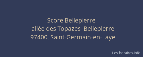 Score Bellepierre