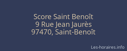 Score Saint Benoît