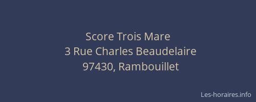 Score Trois Mare