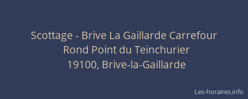 Scottage - Brive La Gaillarde Carrefour