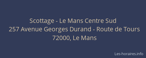 Scottage - Le Mans Centre Sud