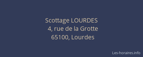 Scottage LOURDES