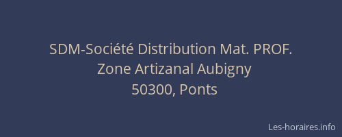 SDM-Soci&eacute;t&eacute; Distribution Mat. PROF.
