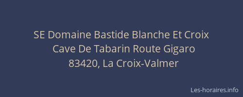 SE Domaine Bastide Blanche Et Croix