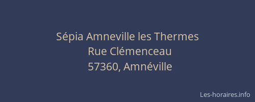 S&eacute;pia Amneville les Thermes