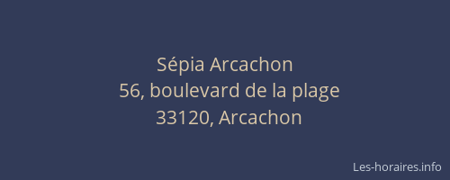 S&eacute;pia Arcachon