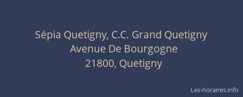 S&eacute;pia Quetigny, C.C. Grand Quetigny