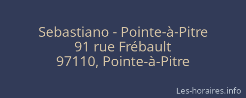 Sebastiano - Pointe-à-Pitre