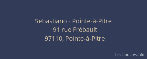 Sebastiano - Pointe-à-Pitre