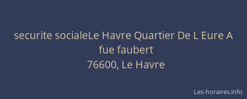 securite socialeLe Havre Quartier De L Eure A