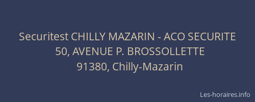 Securitest CHILLY MAZARIN - ACO SECURITE