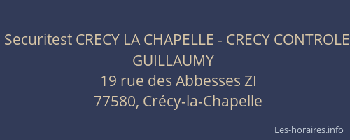 Securitest CRECY LA CHAPELLE - CRECY CONTROLE GUILLAUMY