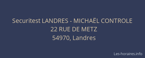 Securitest LANDRES - MICHA&Euml;L CONTROLE