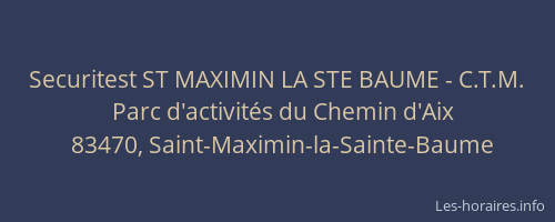Securitest ST MAXIMIN LA STE BAUME - C.T.M.