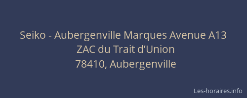 Seiko - Aubergenville Marques Avenue A13
