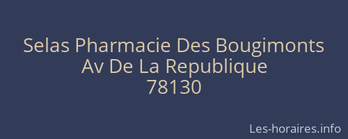 Selas Pharmacie Des Bougimonts