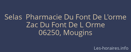Selas  Pharmacie Du Font De L'orme