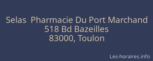 Selas  Pharmacie Du Port Marchand