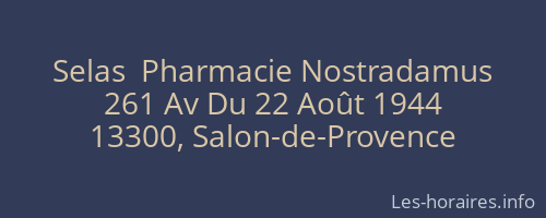 Selas  Pharmacie Nostradamus