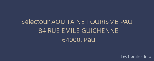 Selectour AQUITAINE TOURISME PAU