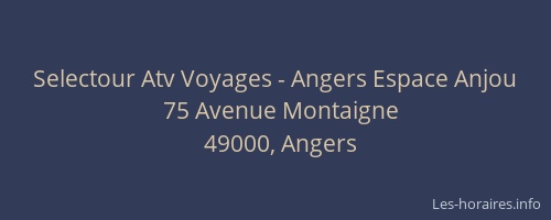 Selectour Atv Voyages - Angers Espace Anjou
