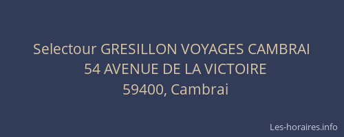 Selectour GRESILLON VOYAGES CAMBRAI