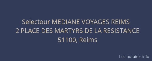 Selectour MEDIANE VOYAGES REIMS