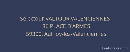 Selectour VALTOUR VALENCIENNES