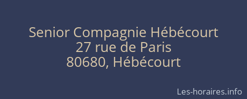 Senior Compagnie Hébécourt