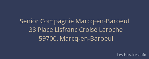 Senior Compagnie Marcq-en-Baroeul