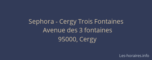 Sephora - Cergy Trois Fontaines