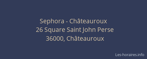 Sephora - Châteauroux