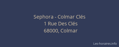 Sephora - Colmar Clés