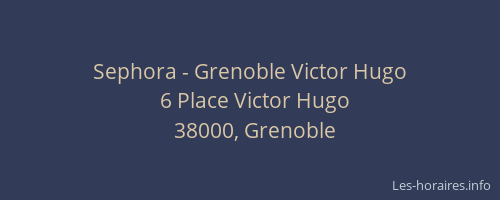 Sephora - Grenoble Victor Hugo
