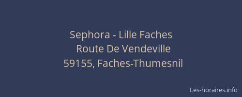 Sephora - Lille Faches