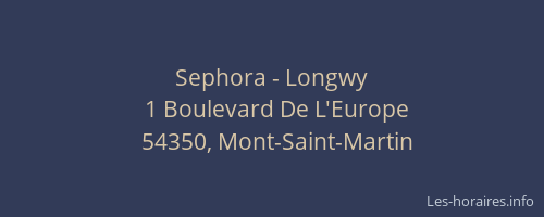 Sephora - Longwy