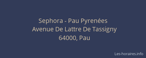 Sephora - Pau Pyrenées