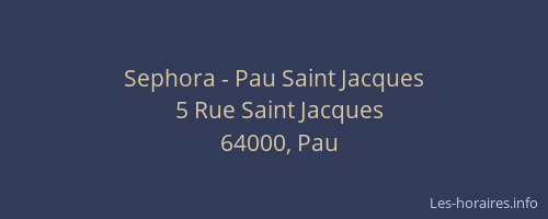 Sephora - Pau Saint Jacques