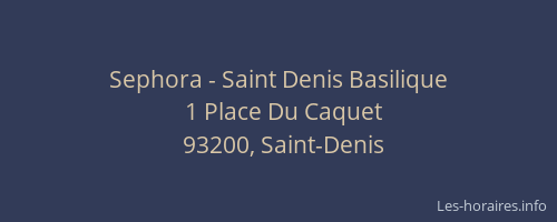 Sephora - Saint Denis Basilique