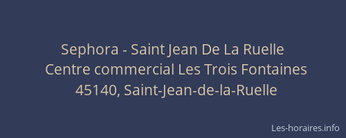 Sephora - Saint Jean De La Ruelle