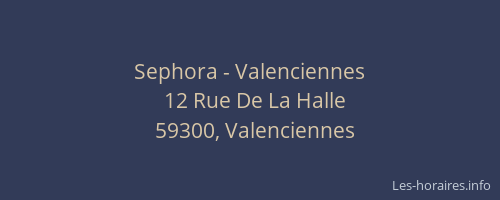 Sephora - Valenciennes