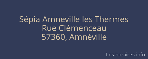 Sépia Amneville les Thermes