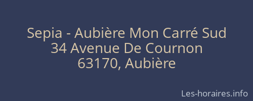 Sepia - Aubière Mon Carré Sud
