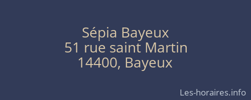Sépia Bayeux