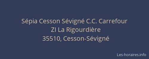 Sépia Cesson Sévigné C.C. Carrefour