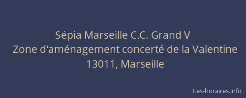 Sépia Marseille C.C. Grand V