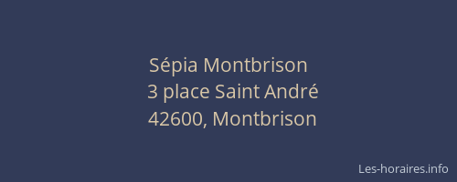 Sépia Montbrison