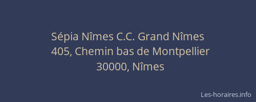 Sépia Nîmes C.C. Grand Nîmes