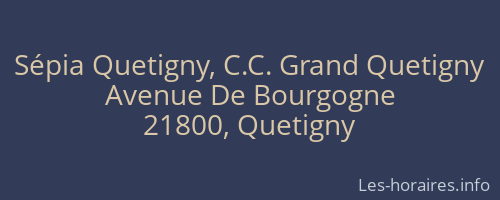 Sépia Quetigny, C.C. Grand Quetigny